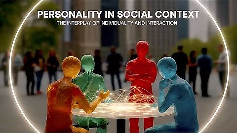 Personality in Social Context 