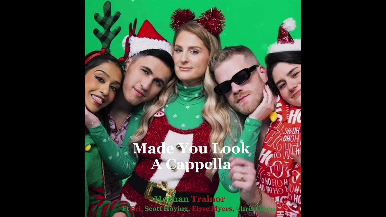 Meghan Trainor's Made You Look A Capella Version Is The Newest