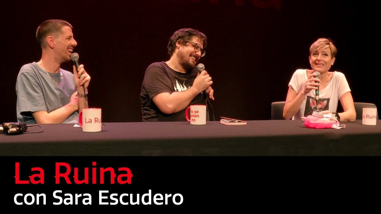 223. La Ruina (con Sara Escudero)