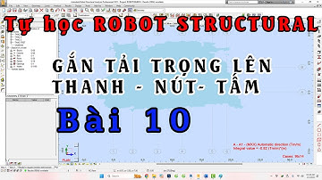 Tự học Robot Structural Analysis |  Gắn tải trọng lên nút thanh tấm Robot Structural Analysis|BIMEdu