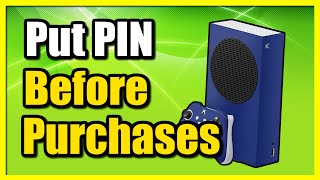 How to Place A Password Pin on Store Purchases on Xbox One (Ask Before Buying)