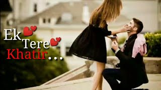 Ek Tere Khatir Full Song Lyrics