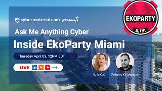 Ask Me Anything Cyber - Inside EkoParty Miami Conference with Federico