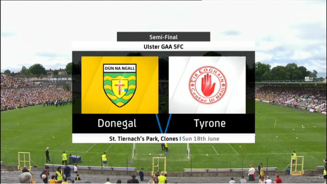 Donegal v Tyrone - Ulster Senior Football Championship 2017 - Semi ...