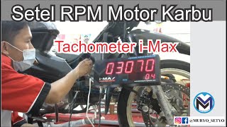 Cara Menyetel RPM Sepeda Motor Karburator dengan Tachometer i-Max