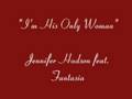 I'm His Only Woman (feat. Fantasia)