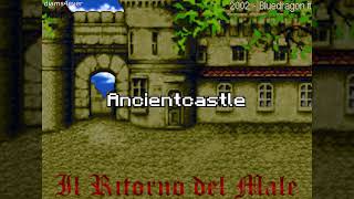 [OST 1] Blue Dragon Saga: Il Ritorno del Male - Ancientcastle [MIDI]