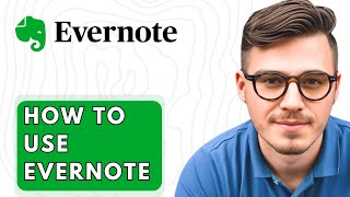 How To Use Evernote [2026 Guide]