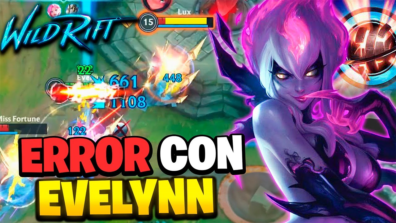💀¡ERROR CONTRA EVELYNN SIEMPRE PASA! | Wild Rift