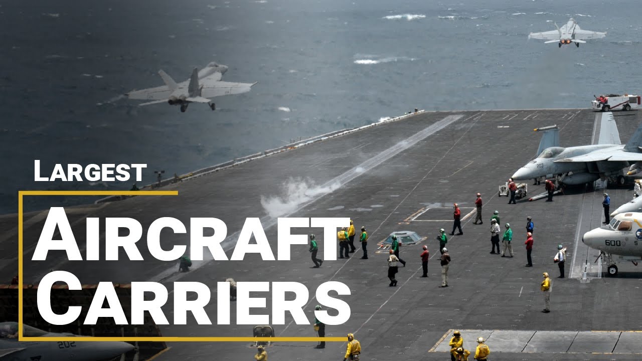 The Largest Aircraft Carriers in the World YouTube