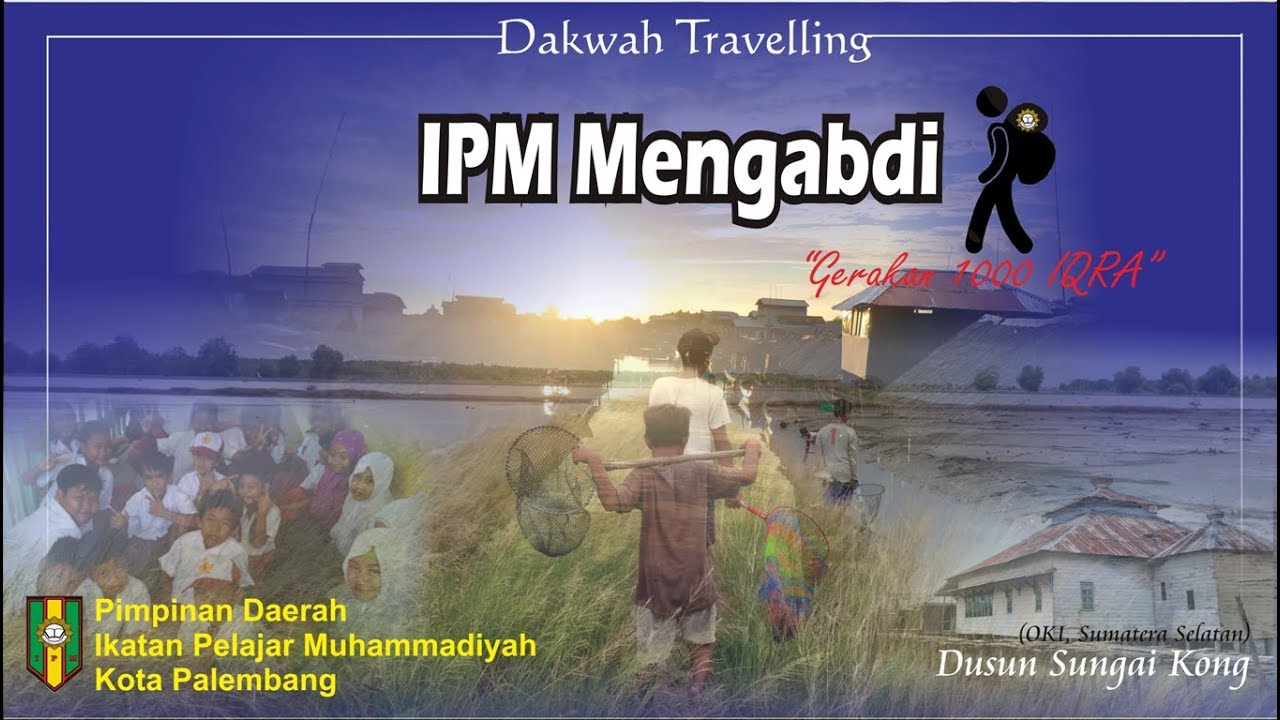 IPM Mengabdi - Dusun Sungai Kong [IPM Palembang]
