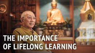 The Importance of Lifelong Learning | HE Dagyab Rinpoche