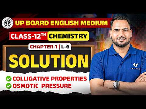 Solution | Class 12 Chemistry Chapter 1 English Medium | Colligative Properties & Osmotic Pressure