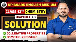 Solution | Class 12 Chemistry Chapter 1 English Medium | Colligative Properties & Osmotic Pressure