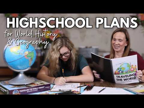 Our 9th Grade Homeschool World History & Grography Plans | Highschool Curriculum & Resources