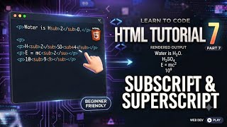 Html Tutorial 7 - Subscript and Superscript