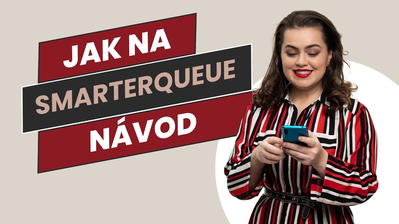 SmarterQueue: videonávod