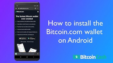 How to Install the Bitcoin.com Wallet on Android: A Bitcoin Cash Tutorial