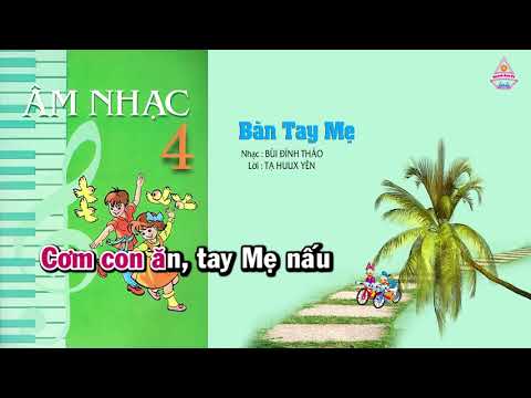 Video Tuần 25 - Bài 7 - Bàn Tay Mẹ Âm Nhạc Lớp 4 - youtube