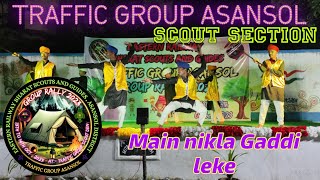 Main Nikla Gaddi Leke | Scout Section | Traffic Group Asansol| Group Rally 2023 #bsgindia