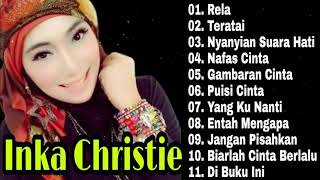 Inka Christie  Album  Rela  Teratai  Nafas Cinta  Lagu Slow Rock Indonesia 90an  Lagu Lawas