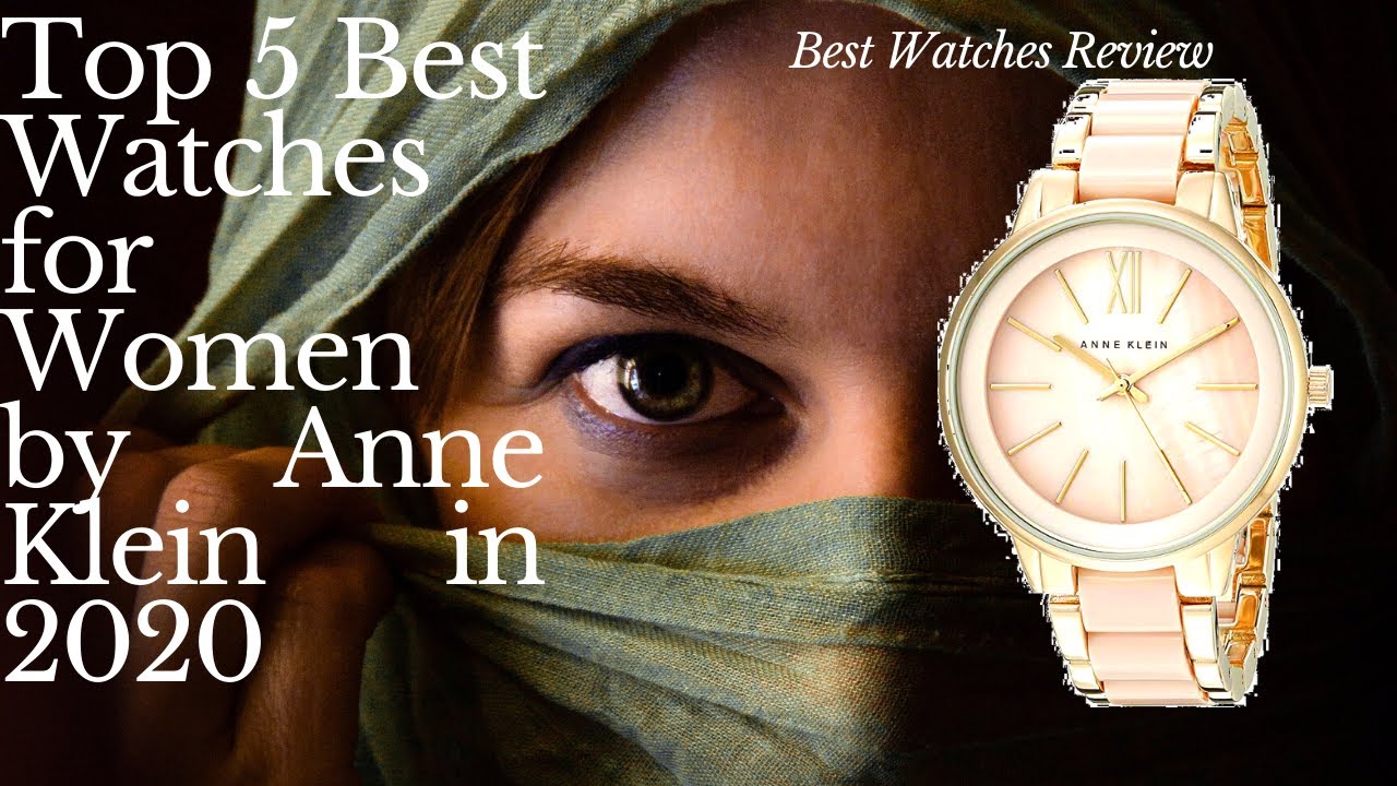 Top 5 Best Watches for Women by Anne Klein in 2020 Best Watches