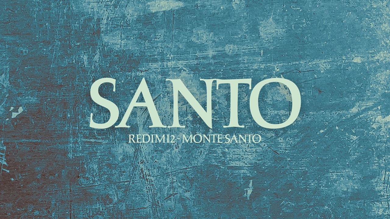 SANTO | Redimi2 & Montesanto (Video Lyric) adlı videoyu YouTube'da izle SANTO | Redimi2 & Montesanto (Video Lyric) adlı videoyu YouTube'da izle