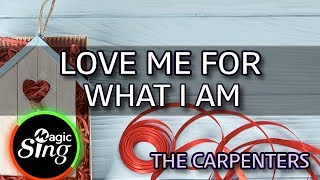 [MAGICSING Karaoke] THE CARPENTERS_LOVE ME FOR WHAT I AM karaoke | Tagalog screenshot 2