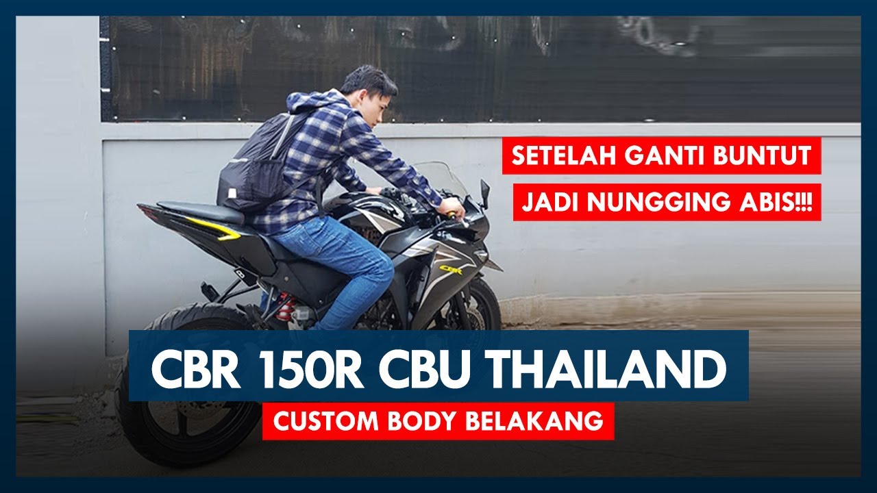 Custom Body Belakang Honda Cbr 150r Cbu Thailand