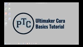 Ultimaker Cura Basics Tutorial