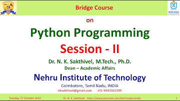 Bridge Course | Session 2 | Python Programming | Dr. N. K. Sakthivel | Anna University | NIT |