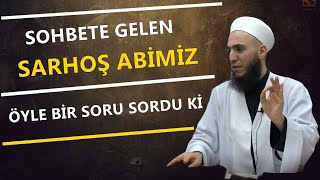 Sohbete Gelen Sarhoş Abi̇mi̇z Çikişta Öyle Bi̇r Soru Sordu Ki̇ İbrahim Gürbüz Hocaefendi