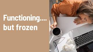 From freeze to flow: restoring safety, energy and life force