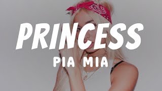 Pia Mia - Princess (Lyrics Video) Resimi