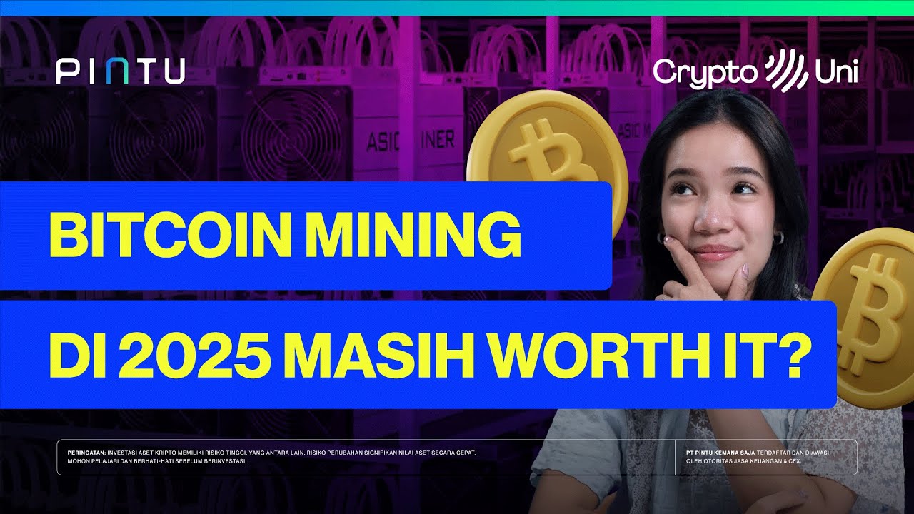 Mining Bitcoin di 2025, Masih Worth It? | Crypto Uni S2 Ep. 9