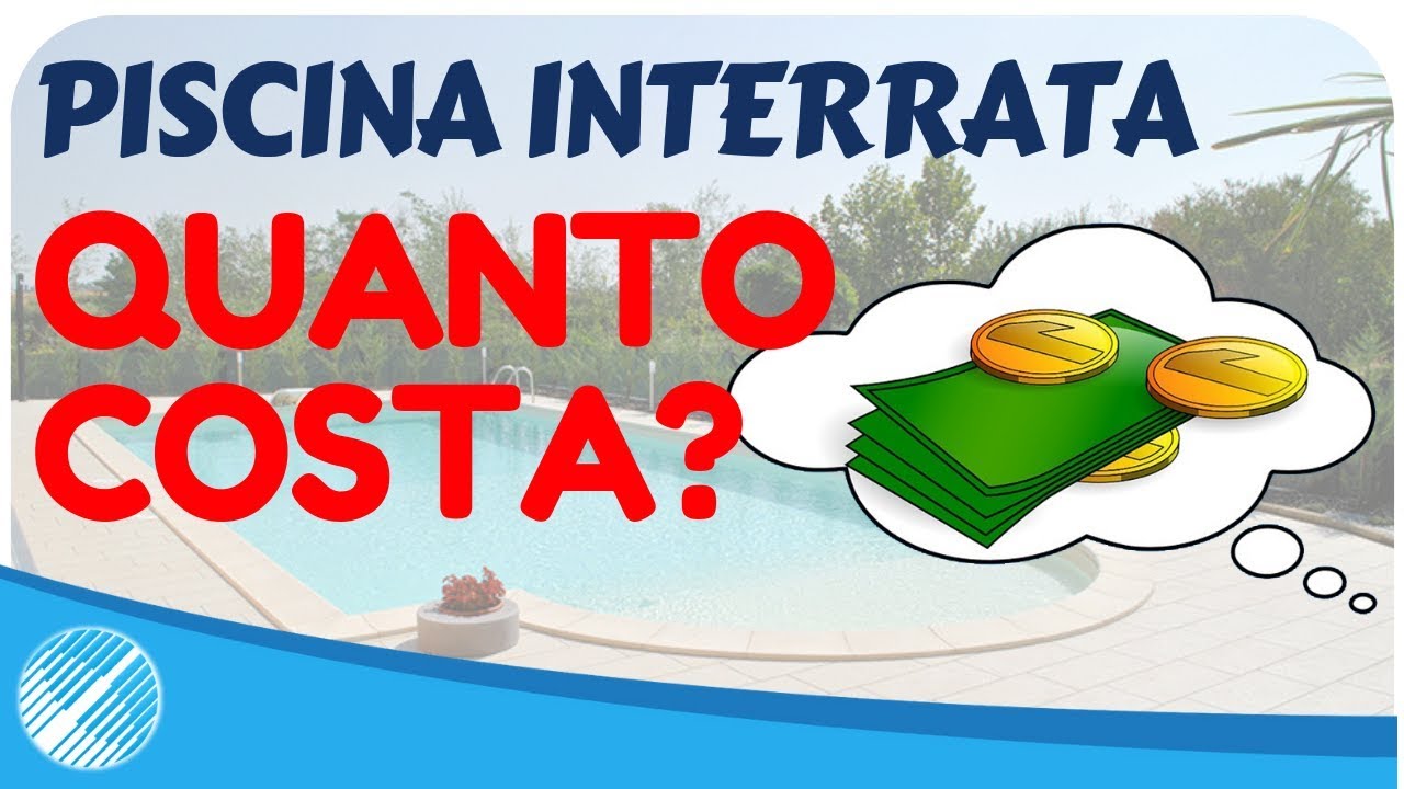 Quanto Costa Una Piscina Interrata Bsvillagetv