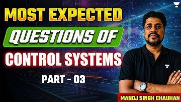 GATE 2025 | Most Expected Questions of Control Systems Part-3 | Manoj Singh Chauhan