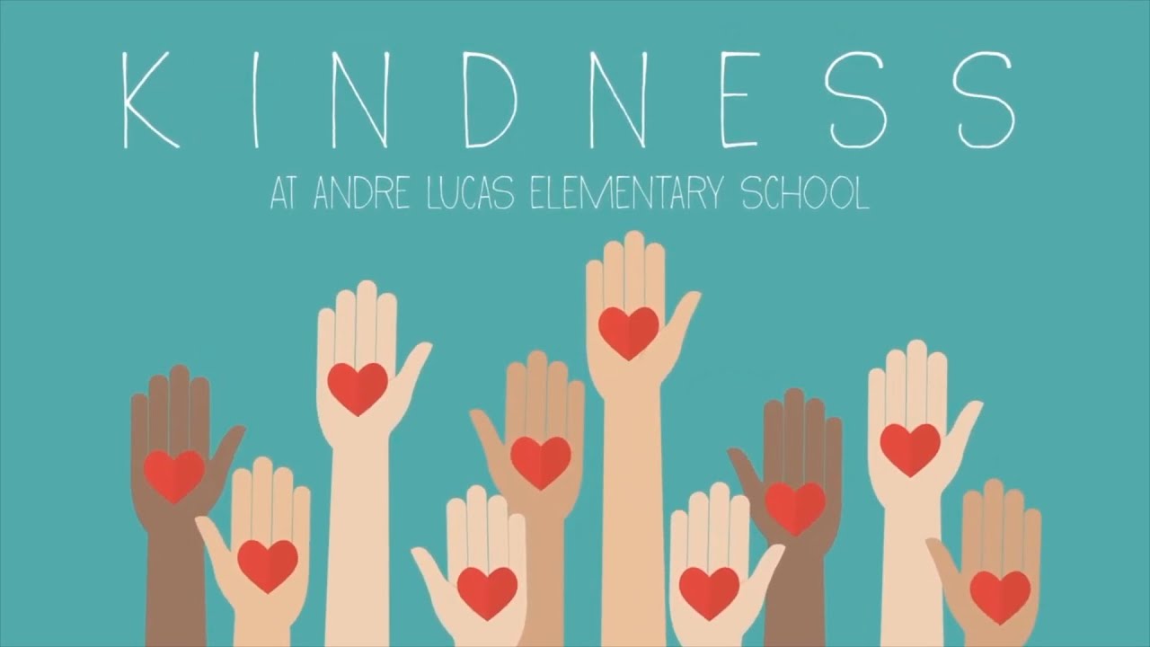 Kindness at Andre Lucas Elementary School YouTube