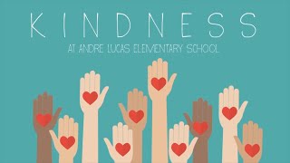 Kindness at Andre Lucas Elementary School