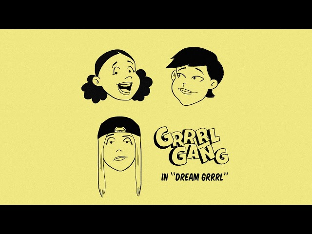 Grrrl Gang - Dream Grrrl (Official Audio) class=