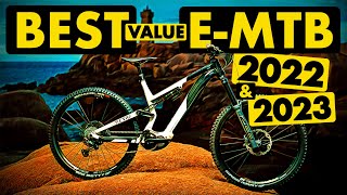 TOP 10 BEST VALUE EMTB FOR 2023 / 2022