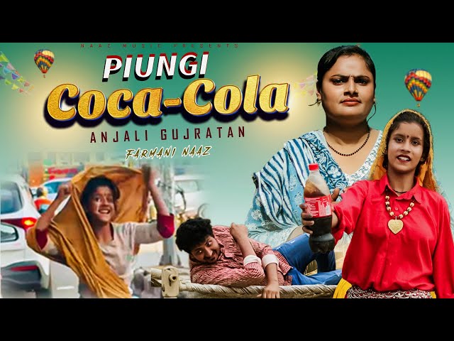 Anjali Gujratan Viral Girl | Piungi Coca Cola | Official Video | Farmani Naaz | Hema  | Naaz Music class=