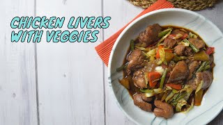 CHICKEN LIVERS WITH LEFTOVER VEGGIES (RECIPE # 106)