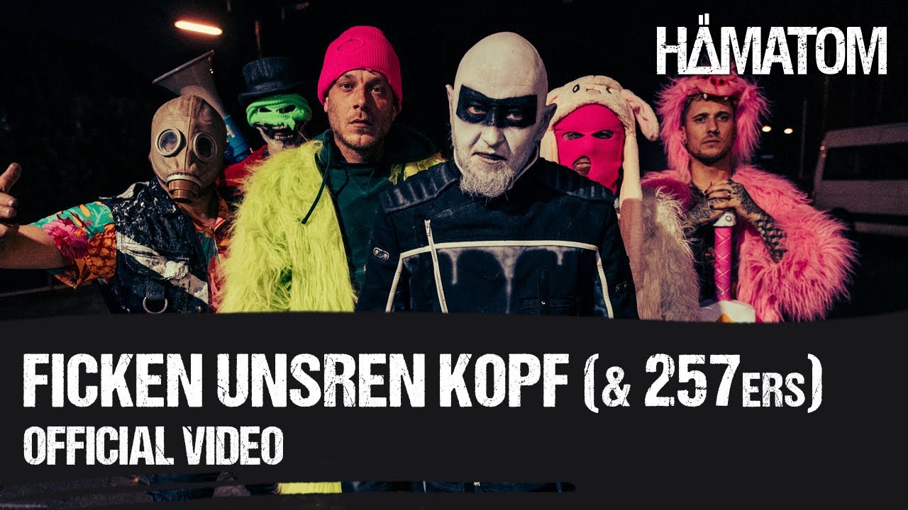 HÄMATOM & 257ers - F**ken unsren Kopf (Official Video)