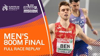 Adrian Ben win a thrilling gold | Men's 800m Final | Full Race Replay | Istanbul 2023