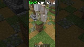 #minecraft  luck day by day