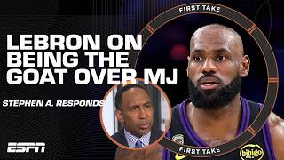Stephen A. RESPONDS to LeBron's comments on being the GOAT over Michael Jordan 🗣️ | First Take