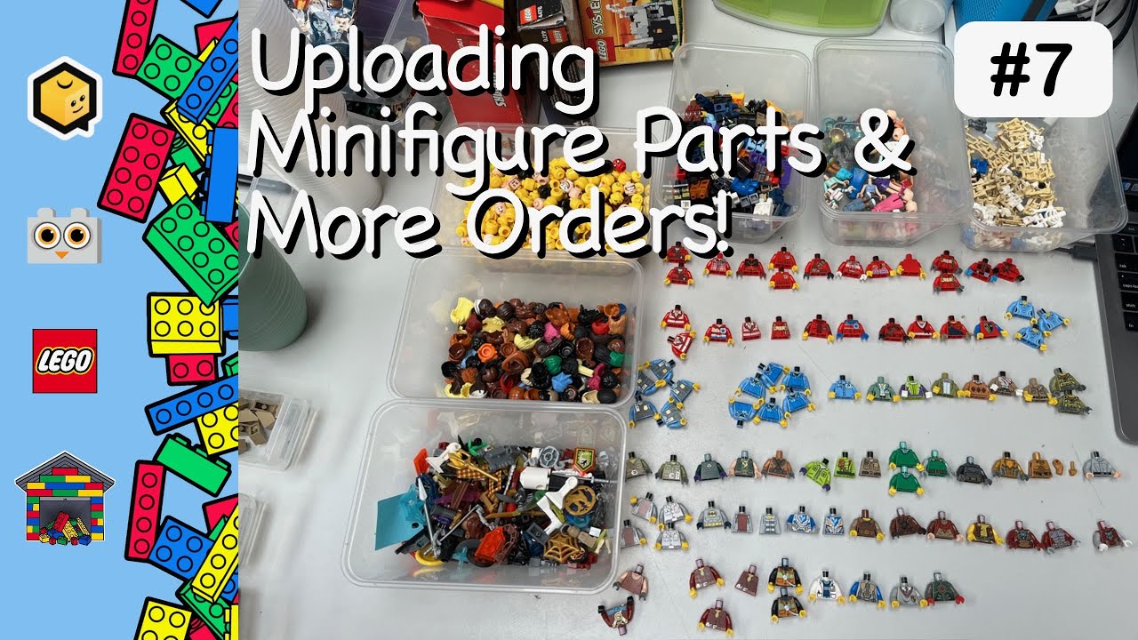 Uploading Minifigure Parts & More Orders - Bricklink Seller VLOG #7