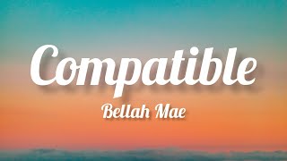 Bellah Mae - Compatible (Lyrics) Resimi
