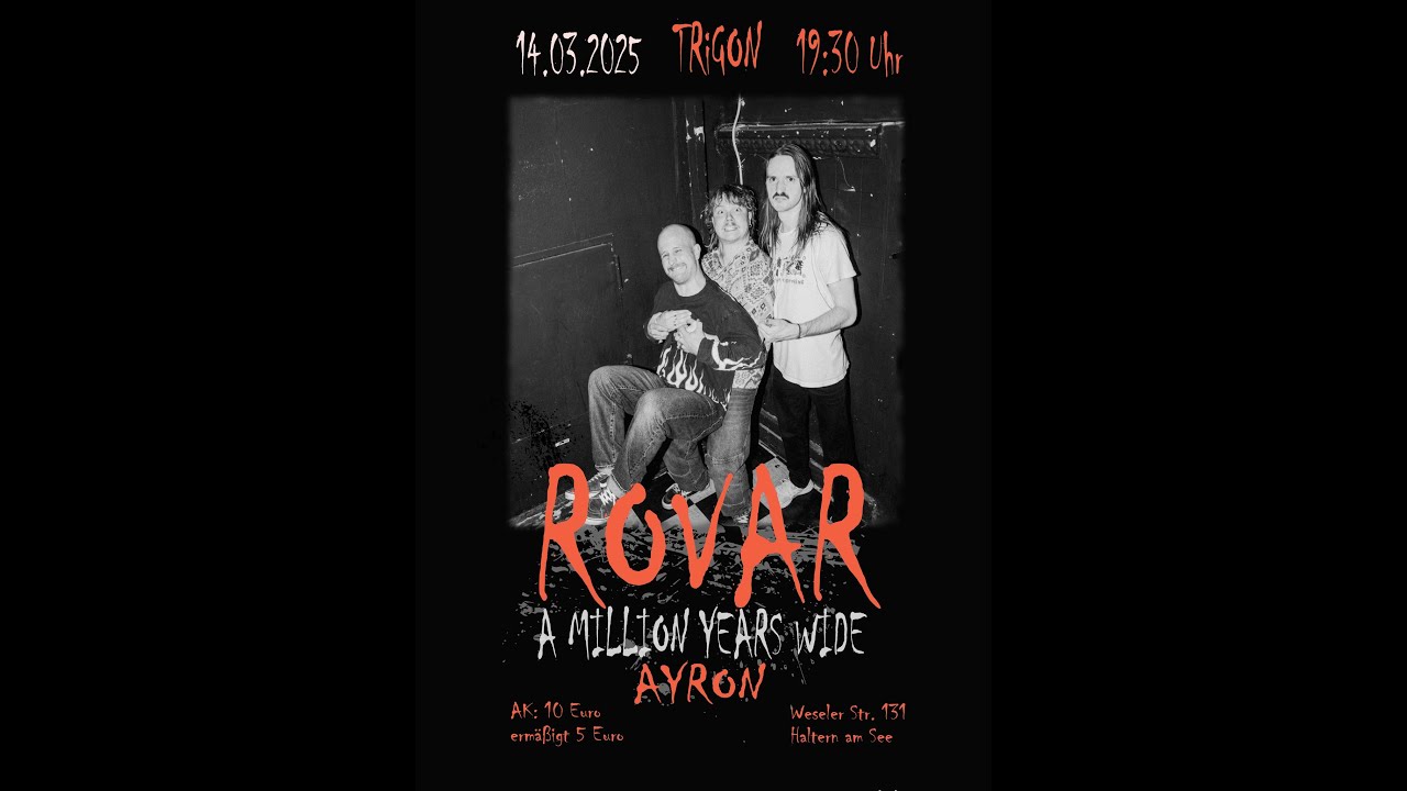 A Million Years Wide, Ayron & Rovar - Live aus dem Trigon Haltern